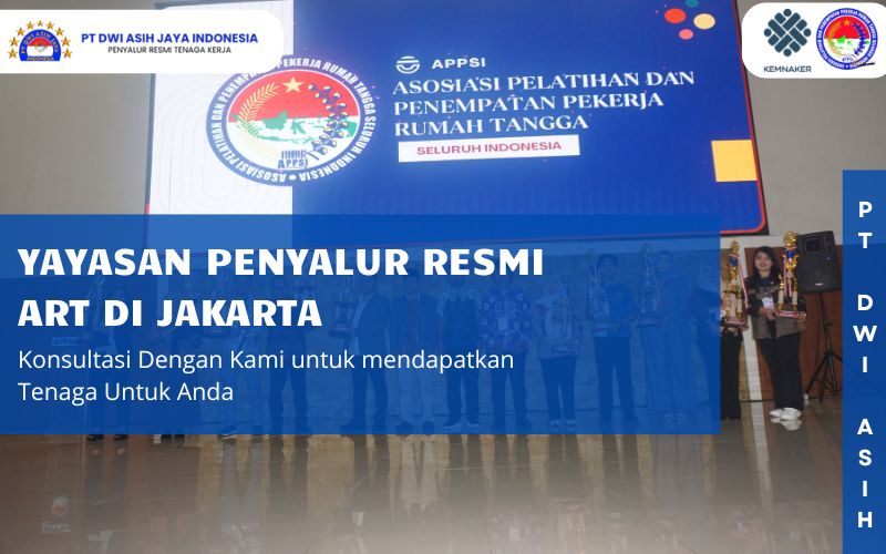 Yayasan Penyalur Resmi ART Di Jakarta
