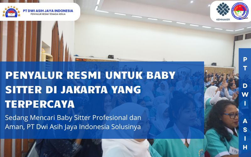 Penyalur Resmi Untuk Baby Sitter di Jakarta yang Terpercaya
