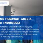 Penyalur Perawat Lansia Resmi di Indonesia