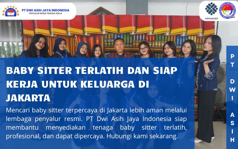 Baby Sitter Terlatih dan Siap Kerja untuk Keluarga di Jakarta