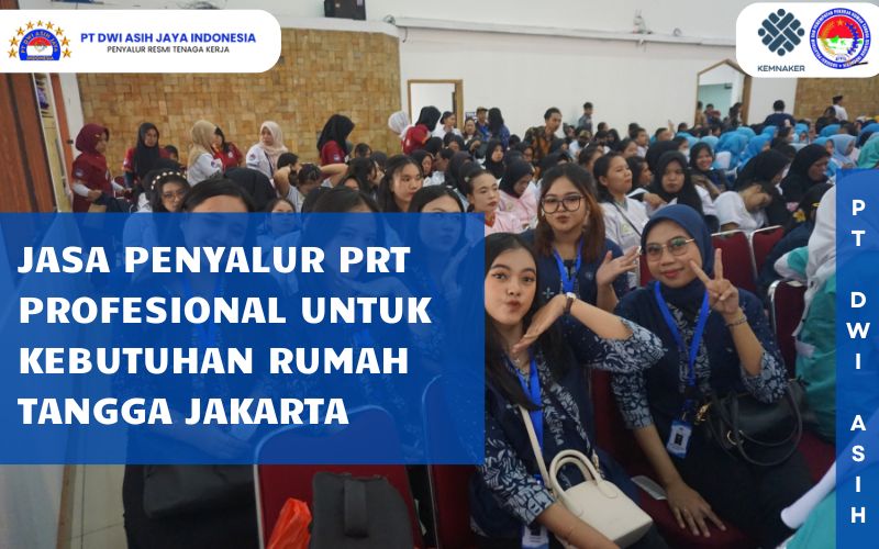 Jasa Penyalur PRT Profesional untuk Kebutuhan Rumah Tangga Jakarta