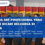 Kriteria ART Profesional yang Banyak Dicari Keluarga di Jakarta