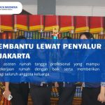 Cari Pembantu Lewat Penyalur Resmi Jakarta