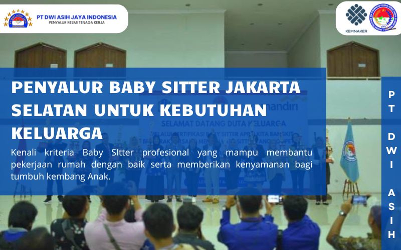 Penyalur Baby Sitter Jakarta Selatan untuk Kebutuhan Keluarga