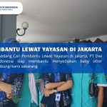 Cari Pembantu Lewat Yayasan di Jakarta